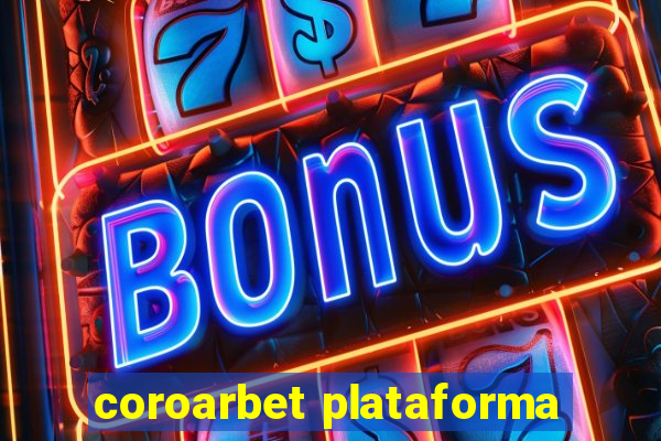 coroarbet plataforma